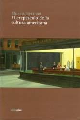 El crepusculo de la cultura americana/ The Twilight of American Culture (Spanish Edition) (9789685679664) by Berman, Morris