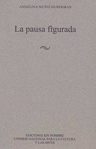 Stock image for La pausa figurada. for sale by Librera Juan Rulfo -FCE Madrid