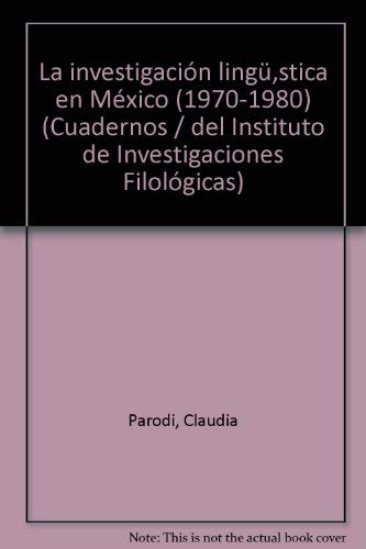 9789685801034: La investigación lingüística en México (1970-1980) (Cuadernos del Instituto de Investigaciones Filológicas) (Spanish Edition)