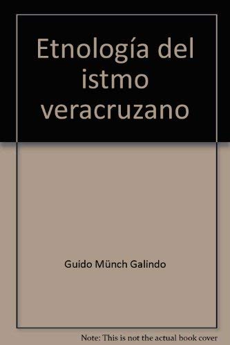 Stock image for Etnologi?a del istmo veracruzano (Spanish Edition) for sale by PIGNATELLI