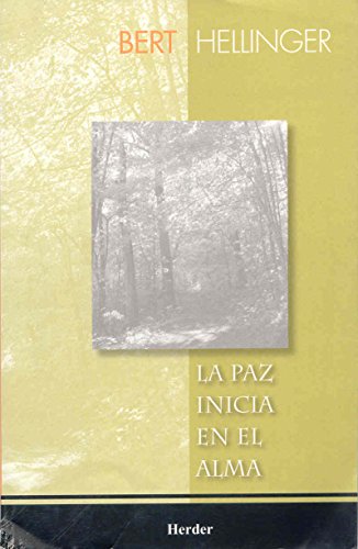 Beispielbild fr La paz inicia en el alma: Constelar familiares al servicio de la reconciliacin (Spanish Edition) zum Verkauf von Redux Books