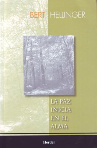 Imagen de archivo de La paz inicia en el alma: Constelar familiares al servicio de la reconciliacin (Spanish Edition) a la venta por Redux Books