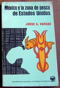 Beispielbild fr Mxico y la Zona de Pesca de Estados Unidos / Prol. de Jorge Witker zum Verkauf von Librera Miguel Miranda