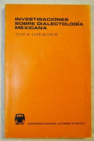 Beispielbild fr Investigaciones Sobre Dialectologa Mexicana zum Verkauf von N. Fagin Books