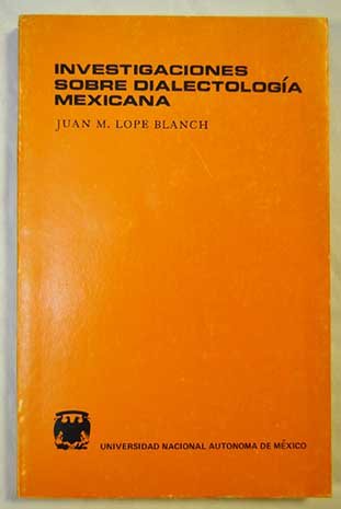 Imagen de archivo de Investigaciones Sobre Dialectologa Mexicana a la venta por N. Fagin Books