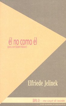 Ã‰l no como Ã©l (9789685861076) by Elfriede Jelinek