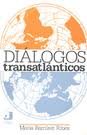 Beispielbild fr Dialogos transatlanticos/ Transatlantic Dialogues (Spanish Edition) [Paperbac. zum Verkauf von Iridium_Books