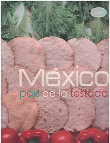 Beispielbild fr Mexico Pais De La Tostada/ Mexico, Country of the Tostada (Artes Visuales) (S. zum Verkauf von Iridium_Books