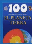 Stock image for 100 cosas que debes saber sobre el planeta /100 things you should know about planet Earth (Spanish Edition) for sale by SoferBooks