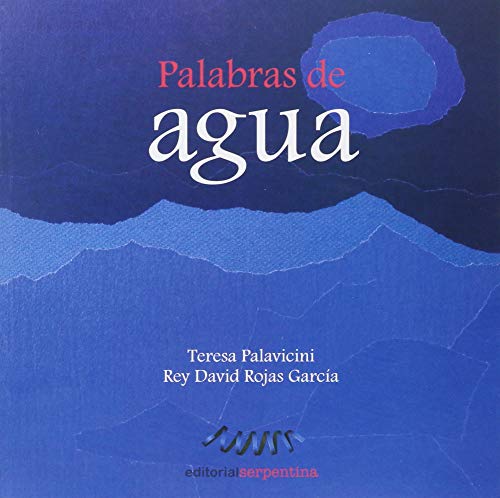 Imagen de archivo de Palabras de agua / Watery words (Palabrario) (Spanish Edition) [Paperback] by. a la venta por Iridium_Books