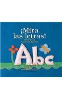 Imagen de archivo de Mira Las Letras!/ Look At The Letters (Coleccion Mirador) (Spanish Edition) b. a la venta por Iridium_Books