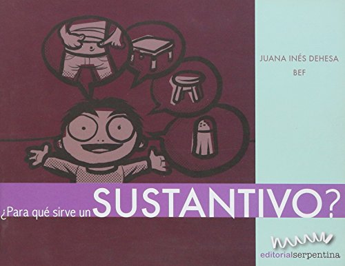 Imagen de archivo de Para que sirve un sustantivo?/ What Are Nouns For? (Caja De Herramientas/ Toolbox) (Spanish Edition) a la venta por Better World Books