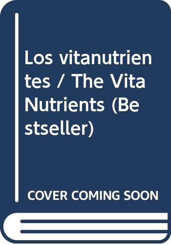 Los vitanutrientes / The Vita Nutrients (Bestseller) (Spanish Edition) (9789685956277) by Atkins, Robert C., M.D.