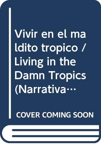 9789685956697: Vivir en el maldito tropico / Living in the Damn Tropics