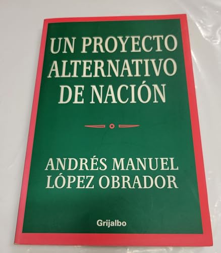 9789685956970: Un proyecto alternativo de nacion (Actualidad) (Spanish Edition)