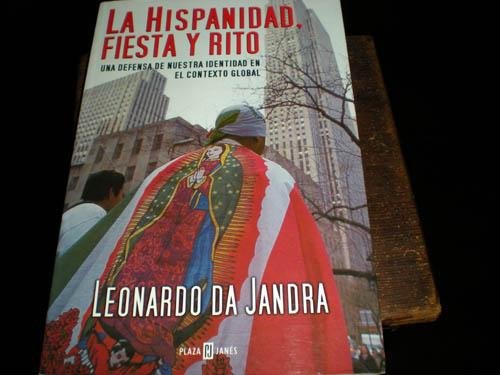 9789685957380: La hispanidad fiesta y rito/ The Spanish Culture festivities and Rhythms (Spanish Edition)
