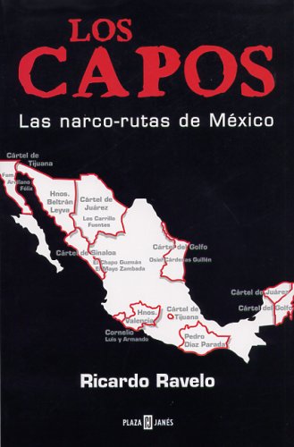 Stock image for Los Capos/ The Gangsters: Las narco-rutas de Mexico/ The narcotic Routes of Mexico (Spanish Edition) for sale by Books Unplugged