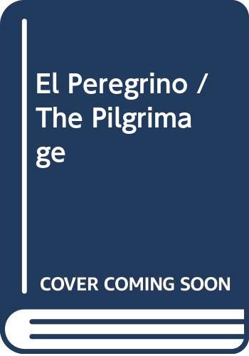 9789685959933: El Peregrino / The Pilgrimage (Spanish Edition)