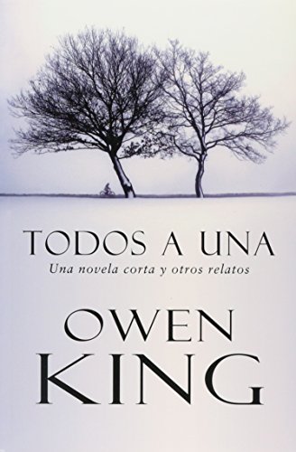 Todos a Una / We're All in This Together: Una Novela Corta Y Otro Relatos / a Novella and Other Stories (Spanish Edition) (9789685960465) by King, Owen