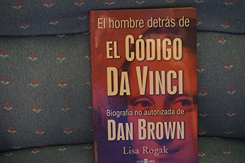Stock image for El Hombre Detras De El Codigo Da Vinci: Biografia No Autorizada De Dan Brown for sale by Fergies Books