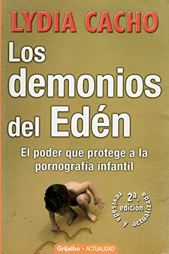 9789685961608: Los demonios del Eden/ The Demons of Paradise: El poder que protege a la pornografia infantil / The Power that Protects Infantile Pornography
