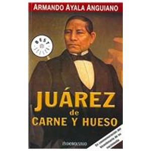 Imagen de archivo de Juarez De Carne Y Hueso/ Juarez in Flesh and Blood (Spanish Edition) a la venta por ThriftBooks-Atlanta