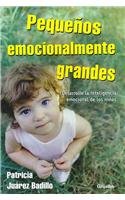 Stock image for Pequenos Emocionalmente Grandes/ Highly Exciting Children (Spanish Edition) for sale by HPB-Diamond