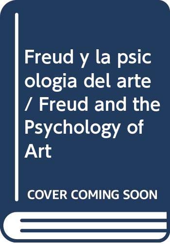 Freud y la psicologia del arte / Freud and the Psychology of Art (Spanish Edition) (9789685964173) by Conde, Teresa Del