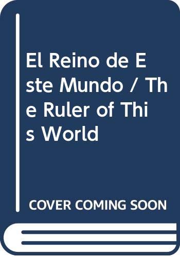 9789686005158: El Reino de Este Mundo / The Ruler of This World