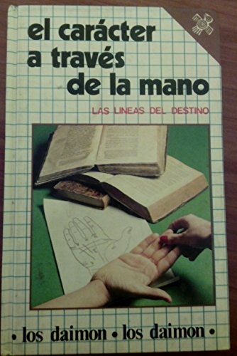Imagen de archivo de EL CARCTER A TRAVES DE LA MANO (LAS LINEAS DEL DESTINO) a la venta por Librera Maestro Gozalbo