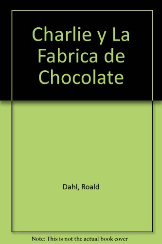 9789686026719: Charlie y La Fabrica de Chocolate