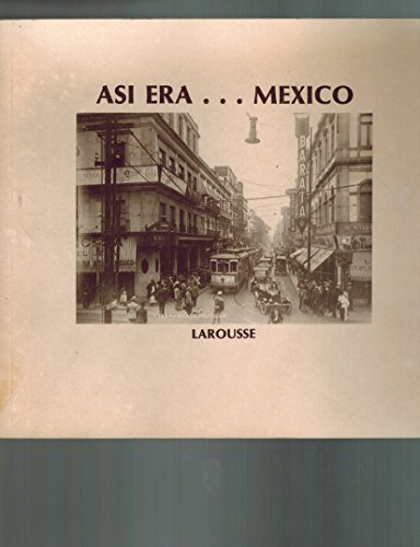 AsiÌ era ... MeÌxico: ColeccioÌn Juan Manuel Casasola (Spanish Edition) (9789686042078) by Brehme, Hugo