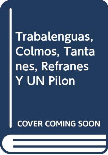 9789686048100: Trabalenguas, Colmos, Tantanes, Refranes Y UN Pilon
