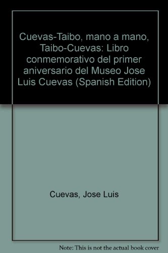 9789686050073: cuevas-taibo,_mano_a_mano,_taibo-cuevas-libro_conmemorativo_del_primer