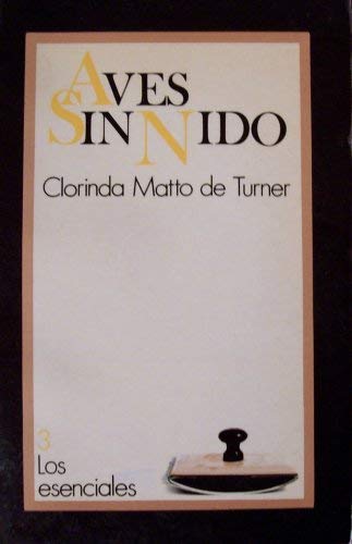 Stock image for Aves Sin Nido (Los Esenciales, 3) [Paperback] [Jan 01, 1981] Clorinda Matto d. for sale by Sperry Books