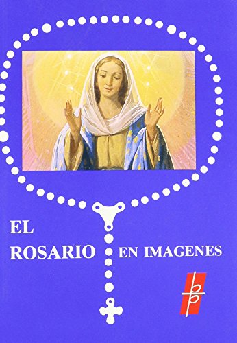 Stock image for El Rosario en Imagenes for sale by BooksRun