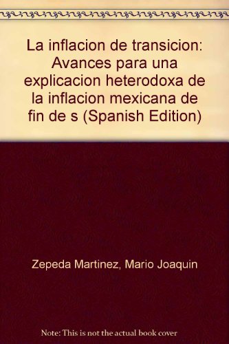 La inflacción de transición : - Zepeda Martínez, Mario Joaquín.