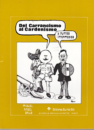 Stock image for Del carrancismo al cardenismo. Y puntos intermedios (Spanish Edition) for sale by Books Unplugged