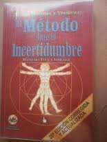 Imagen de archivo de METODO ANTE LA INCERTIDUMBRE, EL [Paperback] by TECLA JIMENEZ, ALFREDO a la venta por Iridium_Books