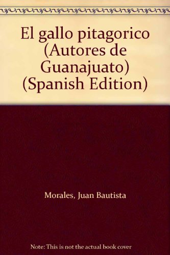 9789686170023: El gallo pitagorico (Autores de Guanajuat