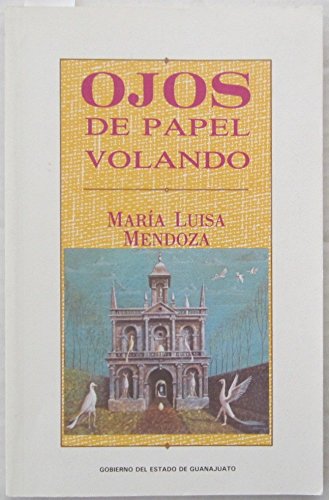 9789686170252: Ojos de papel volando: Cuentos (Autores de Guanajuato) (Spanish Edition)