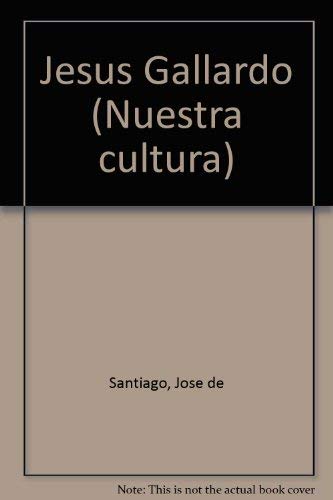 Stock image for Jesu?s Gallardo (Nuestra cultura) (Spanish Edition) for sale by Irish Booksellers