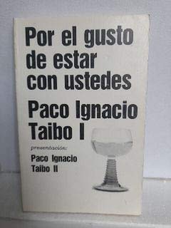 Por el gusto de estar con ustedes (Estelas de la mar) (Spanish Edition) (9789686177084) by Taibo, Paco Ignacio