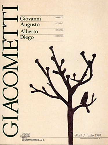 Imagen de archivo de Giacometti: Giovanni, 1868-1933--Augusto, 1877-1947--Alberto, 1901-1966--Diego, 1902-1985--abril-junio 1987, Fundacio?n Cultural Televisa, A.C (Spanish Edition) a la venta por Black Cat Books