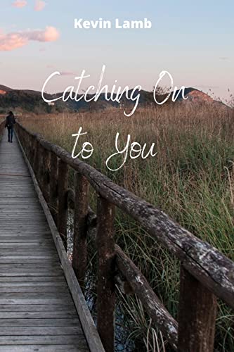 Stock image for Catching On to You for sale by Ria Christie Collections