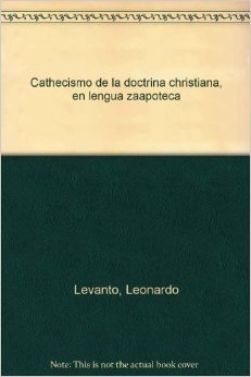 Beispielbild fr Cathecismo de la doctrina christiana, en lengua zaapoteca ;; Introduccion: Andres Henestrosa zum Verkauf von BIBLIOPE by Calvello Books