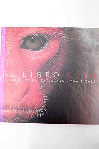 Beispielbild fr El Libro Rojo, La Crisis De La Extincion, Cara a Cara zum Verkauf von Zubal-Books, Since 1961