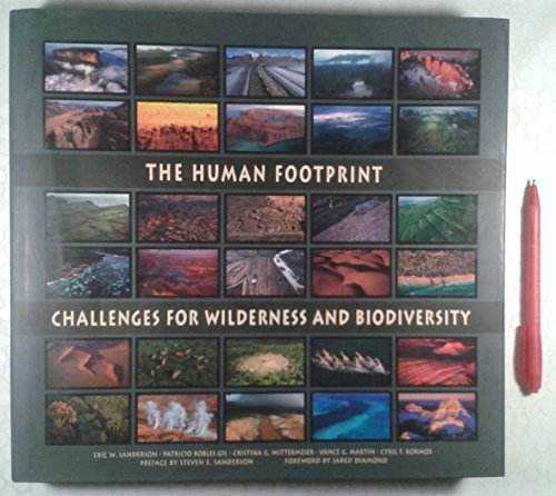 Beispielbild fr The Human Footprint. Challenges for Wilderness and Biodiversity zum Verkauf von Valley Books