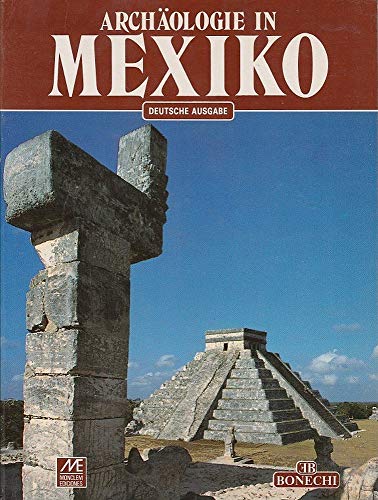 9789686434033: Archologie in Mexiko. Deutsche Ausgabe. - Marcia Castro Leal