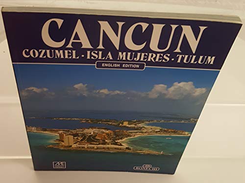 Stock image for Cancun, Cozumel, Isla Mujeres, Tulum (Monclem Ediciones) for sale by Half Price Books Inc.